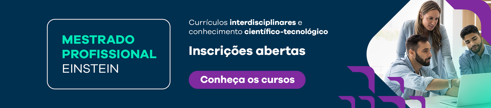 Mestrado Profissional Einstein - Inscrições abertas